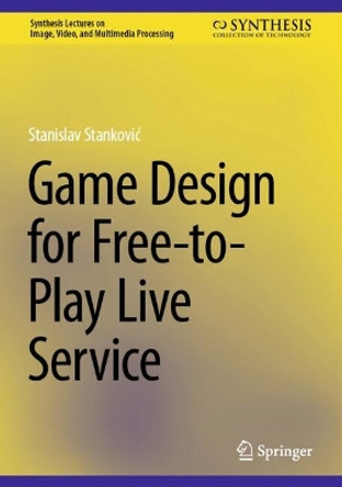 Game Design for Free-to-Play Live Service by Stanislav Stanković 9783031561559