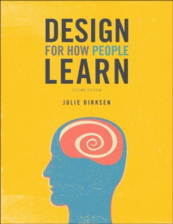 Design for How People Learn by Julie Dirksen 9780134211282