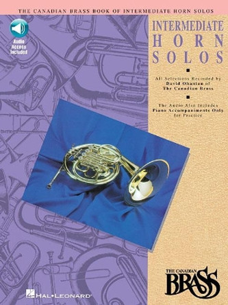 Canadian Brass Book Of Intermediate Horn Solos by Canadian Brass 9780793572540