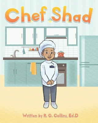 Chef Shad by R G Collins 9781736576779