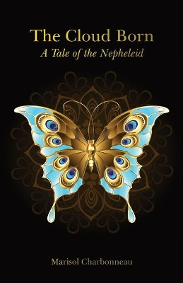 The Cloud Born by Marisol Charbonneau 9781999395452