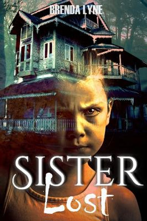 Sister Lost by Brenda Lyne 9781737613305