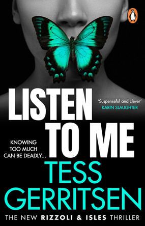 Listen To Me: The gripping new 2023 Rizzoli & Isles crime suspense thriller from the No.1 bestselling author Tess Gerritsen 9781529176049