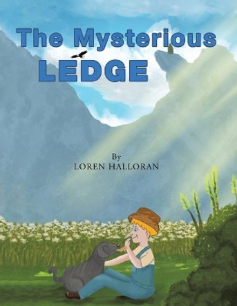 The Mysterious Ledge by Loren Halloran 9781954932074