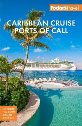 Fodor's Caribbean Cruise Ports of Call by Fodor's Travel Guides 9781640976832