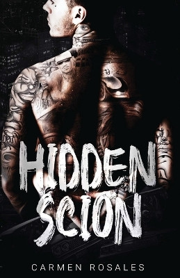 Hidden Scion by Carmen Rosales 9781959888246