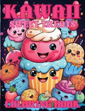 Kawaii Sweet Treats Coloring Book For Kids: Sweet Cupcakes Coloring Book by Emma Dreamweaver 9798869145444