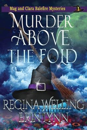 Murder Above the Fold: A Witch Cozy Mystery: Large Print by Regina Welling 9781953044990