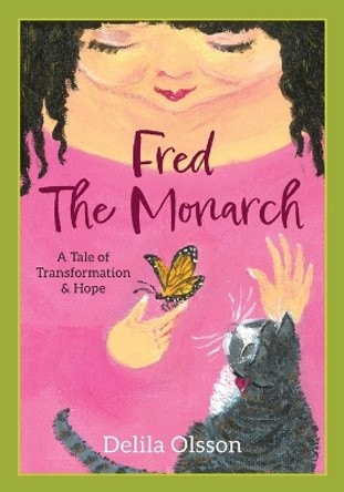 Fred the Monarch by Delila Olsson 9798986355115