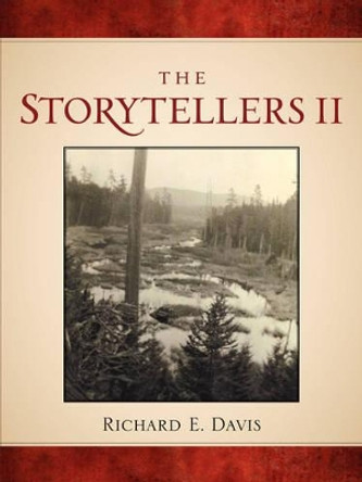 The Storytellers II by Richard E Davis 9781597816434