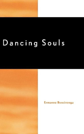 Dancing Souls by Ermanno Bencivenga 9780739104965