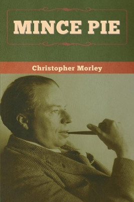 Mince Pie by Christopher Morley 9781647996840