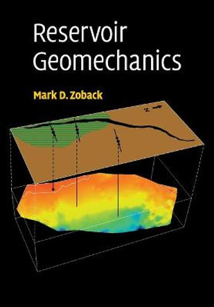 Reservoir Geomechanics by Mark D. Zoback