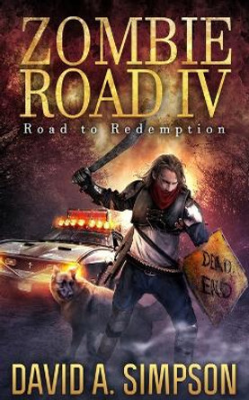 Zombie Road IV: Road to Redemption by Eric a Shelman 9781982965495