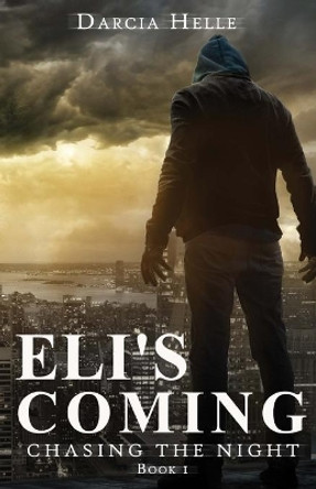 Eli's Coming by Darcia Helle 9781511925631