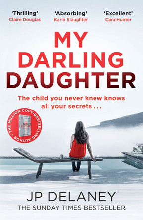 My Darling Daughter: the addictive, twisty thriller from the author of The Girl Before by JP Delaney