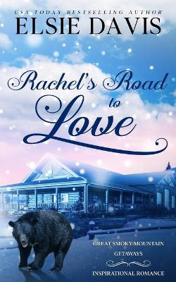 Rachel's Road to Love by Elsie Davis 9798986117775