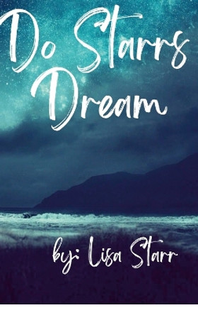 Do Starrs Dream by Lisa Starr 9781794823587