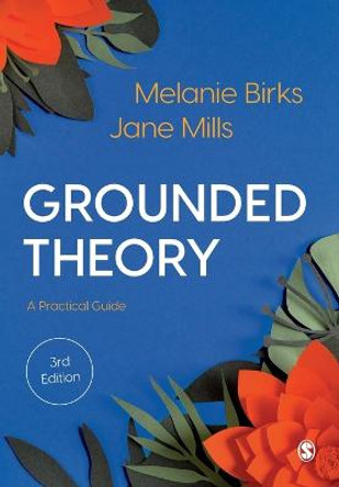 Grounded Theory: A Practical Guide by Melanie Birks