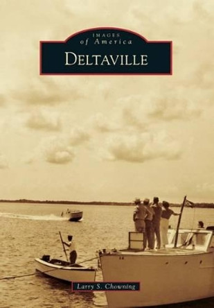 Deltaville by Larry S. Chowning 9781467121460