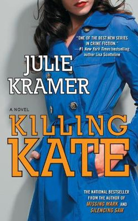 Killing Kate by Julie Kramer 9781501137686