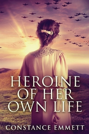 Heroine Of Her Own Life: Large Print Edition by Constance Emmett 9784867457375