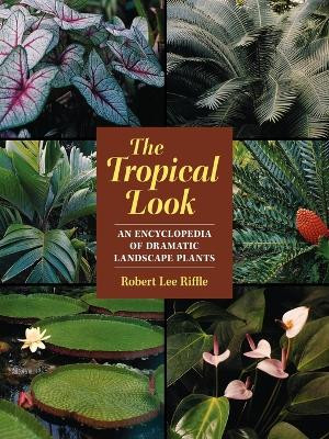 The Tropical Look by Robert Lee Riffle 9781604690835