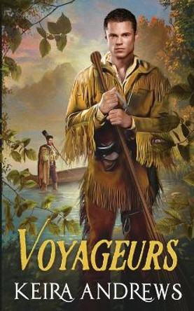 Voyageurs by Keira Andrews 9781988260785