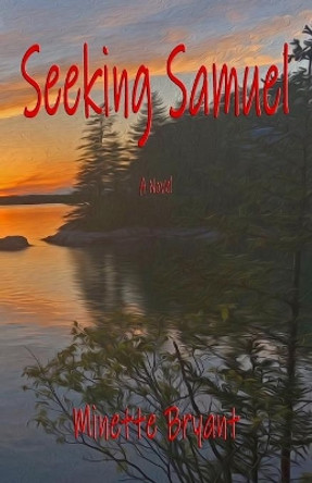 Seeking Samuel by Minette Bryant 9781734168778