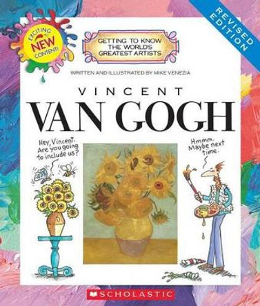 Vincent Van Gogh (Revised Edition) (Getting to Know the World's Greatest Artists) by Mike Venezia