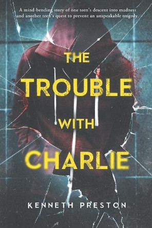 The Trouble With Charlie by Kenneth Preston 9798673173305