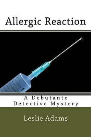 Allergic Reaction by Leslie Adams 9781589720107