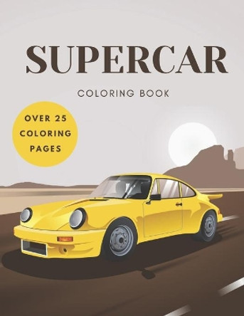 Supercar Coloring Book: A Collection of Amazing Exotic, Sport and Supercar Designs for Kids and Adults Gift by Panndi Panndix 9798570428157