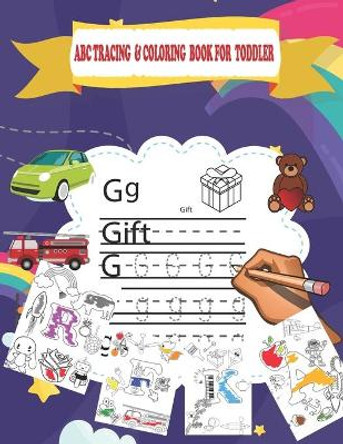 ABC Tracing & Coloring Book For Toddler: Practice Pen Control, Kids learning activity book for alphabet writing - coloring ... included for Kindergarten, Preschooler and Kids Ages 3-5 by Martin Lu 9798571087841
