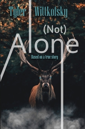 (Not) Alone by Tyler Wittkofsky 9781957893440