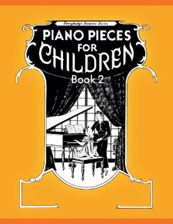 Piano Pieces for Children - Volume 2 by Maxwell Eckstein 9781607967101