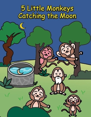 5 Little Monkeys Catching the Moon by Penny Coltman 9781734356663