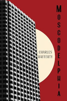 Moscodelphia by Charles Rafferty 9781949116854