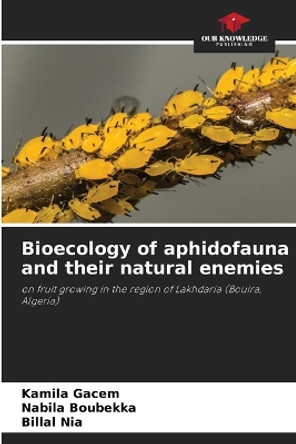 Bioecology of aphidofauna and their natural enemies by Kamila Gacem 9786205262474