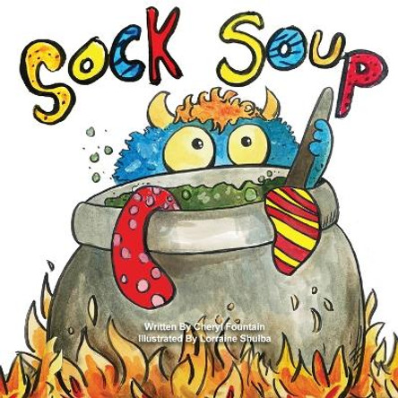 Sock Soup by Cheryl Fountain 9781777310554 Sock Soup by Cheryl Fountain 9781777310554