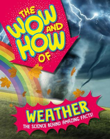 The Wow and How of Weather by Thora Hagen 9781526326263