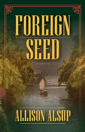 Foreign Seed by Allison Alsup 9781684429967