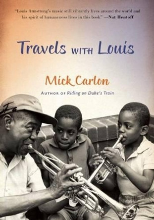 Travels with Louis by Mick Carlon 9781935248354