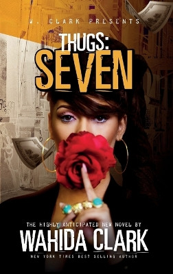 Thugs: Seven Thugs Series (Book 7) by Wahida Clark 9781944992712