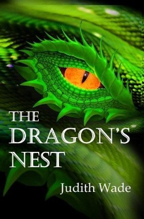 The Dragon's Nest by Judith Wade 9781723961625