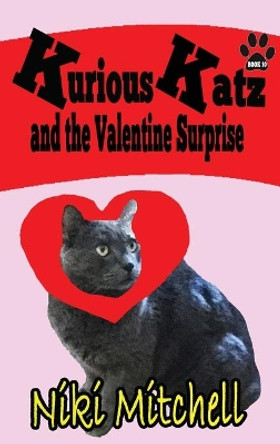 Kurious Katz and the Valentine Surprise: Large Print by Niki Mitchell 9781951581138