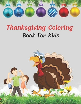 Thanksgiving Coloring Book for Kids: A Collection of Coloring Pages with Cute Thanksgiving Things by Chuanli Gabaldon 9798554430985