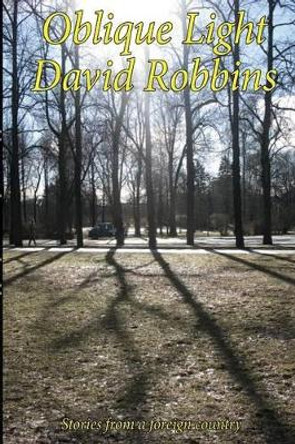 Oblique Light by David Robbins 9781320153942