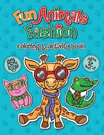 Fun Animals Fashion: Coloring & Activity Book by Anna Nadler 9781958428320