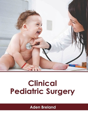 Clinical Pediatric Surgery by Aden Breland 9798887400037